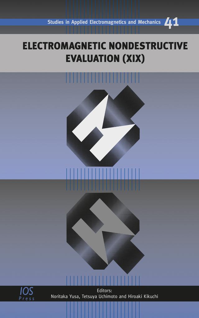 Electromagnetic Nondestructive Evaluation (XIX) by Hiroaki Kikuchi, Tetsuya Uchimoto