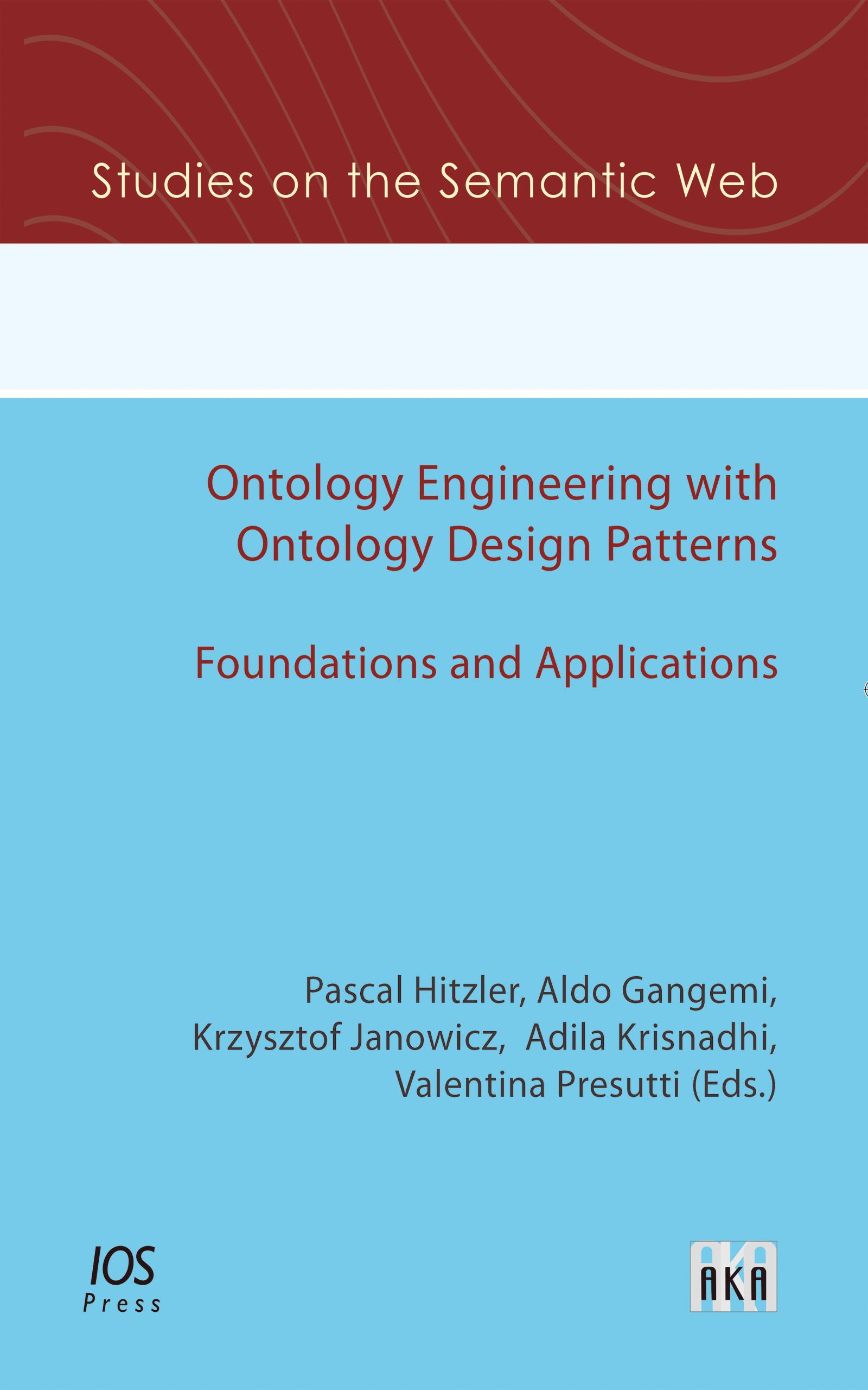 Ontology Engineering with Ontology Design Patterns: Foundations and Applications