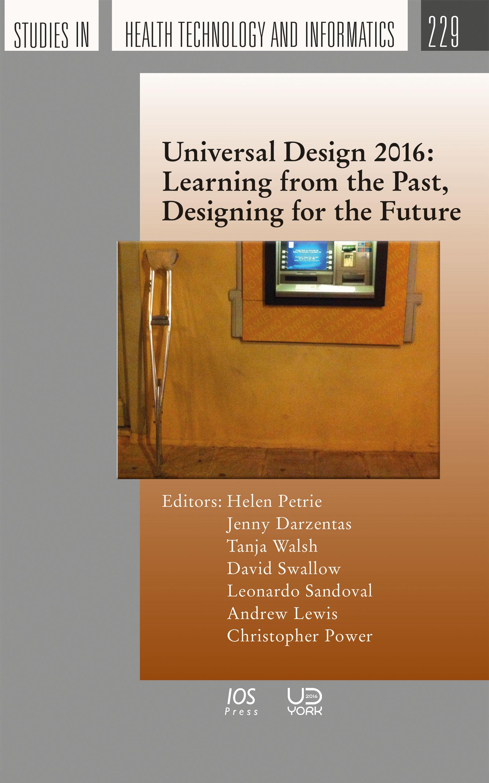 Universal Design 2016: Learning from the Past, Designing for the Future