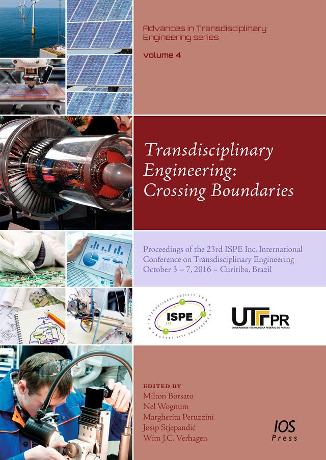 Transdisciplinary Engineering: Crossing Boundaries by Josip Stjepandic, Margherita Peruzzini, Milton Borsato, Nel Wognum, Wim J.C. Verhagen