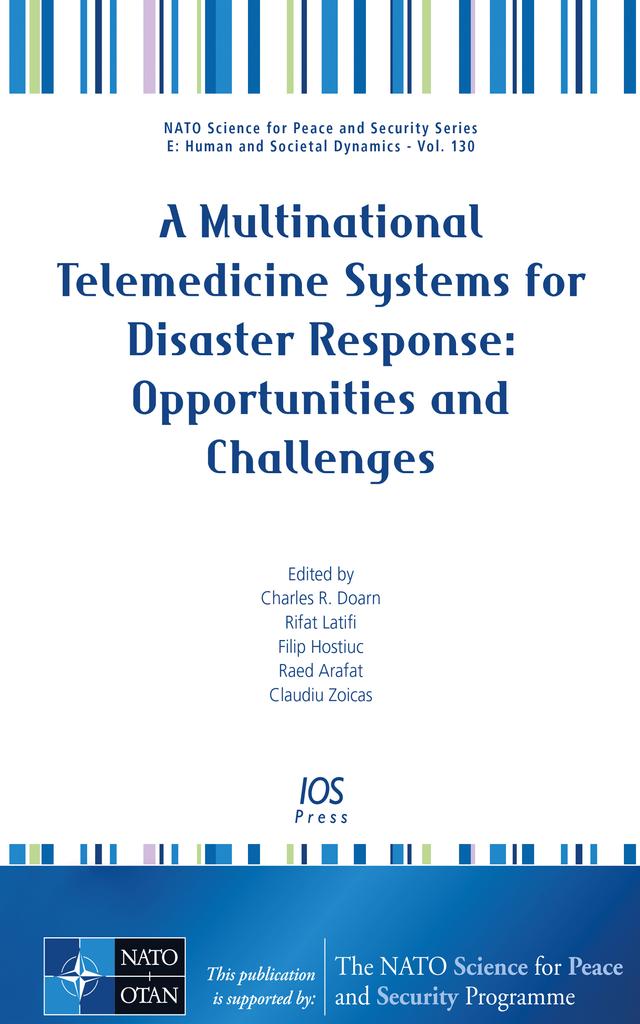 A Multinational Telemedicine Systems for Disaster Response: Opportunities and Challenges by Charles R. Doarn, Claudiu Zoicas, Raed Arafat, Rifat Latifi
