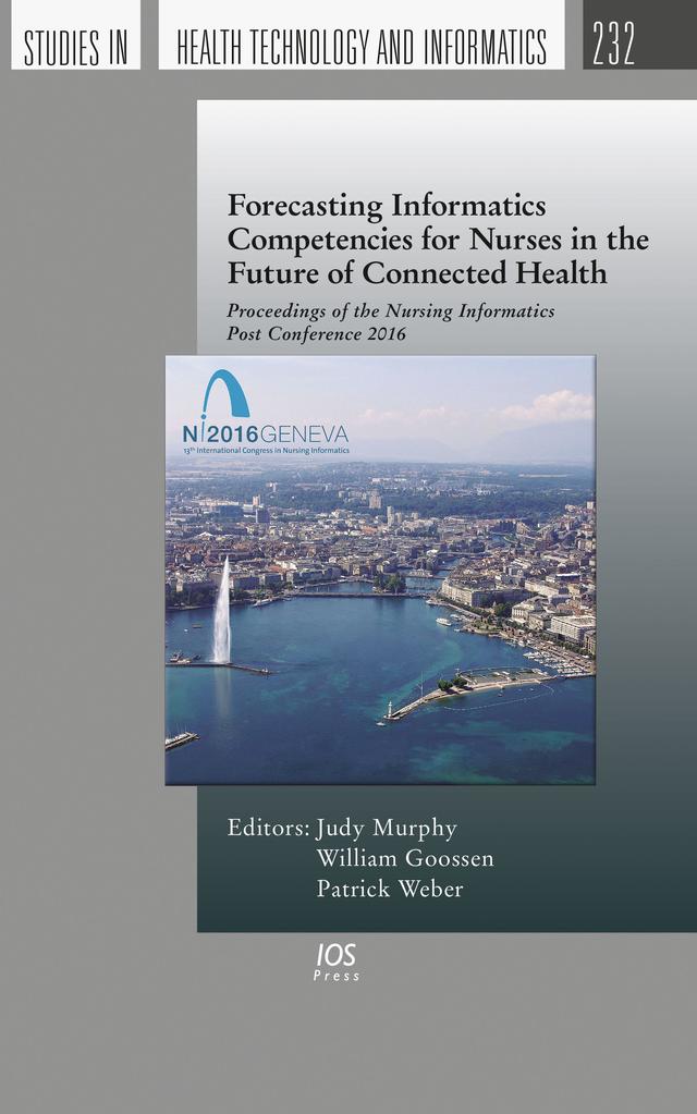 Forecasting Informatics Competencies for Nurses in the Future of Connected Health by Judy Murphy, William Goossen