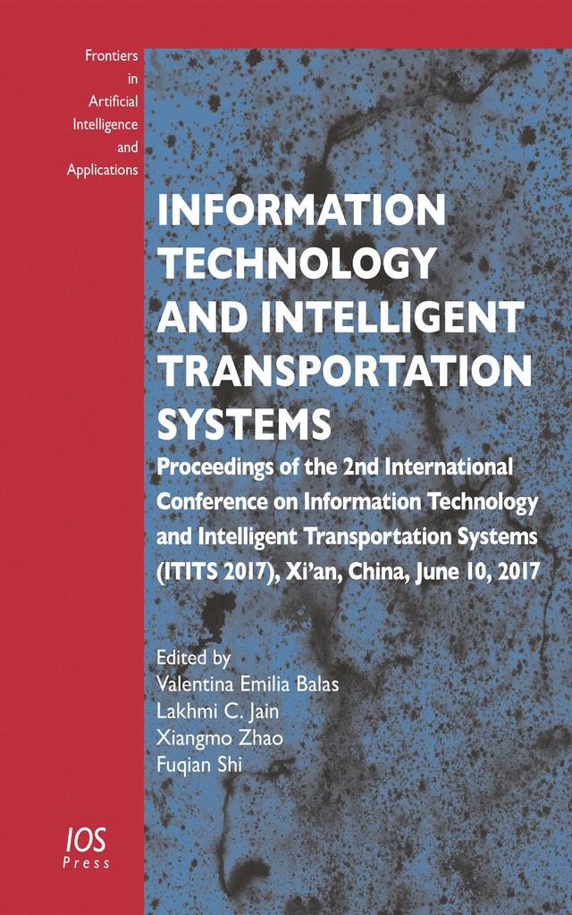 Information Technology and Intelligent Transportation Systems by Fuqian Shi, Valentina Emilia Balas, Xiangmo Zhao