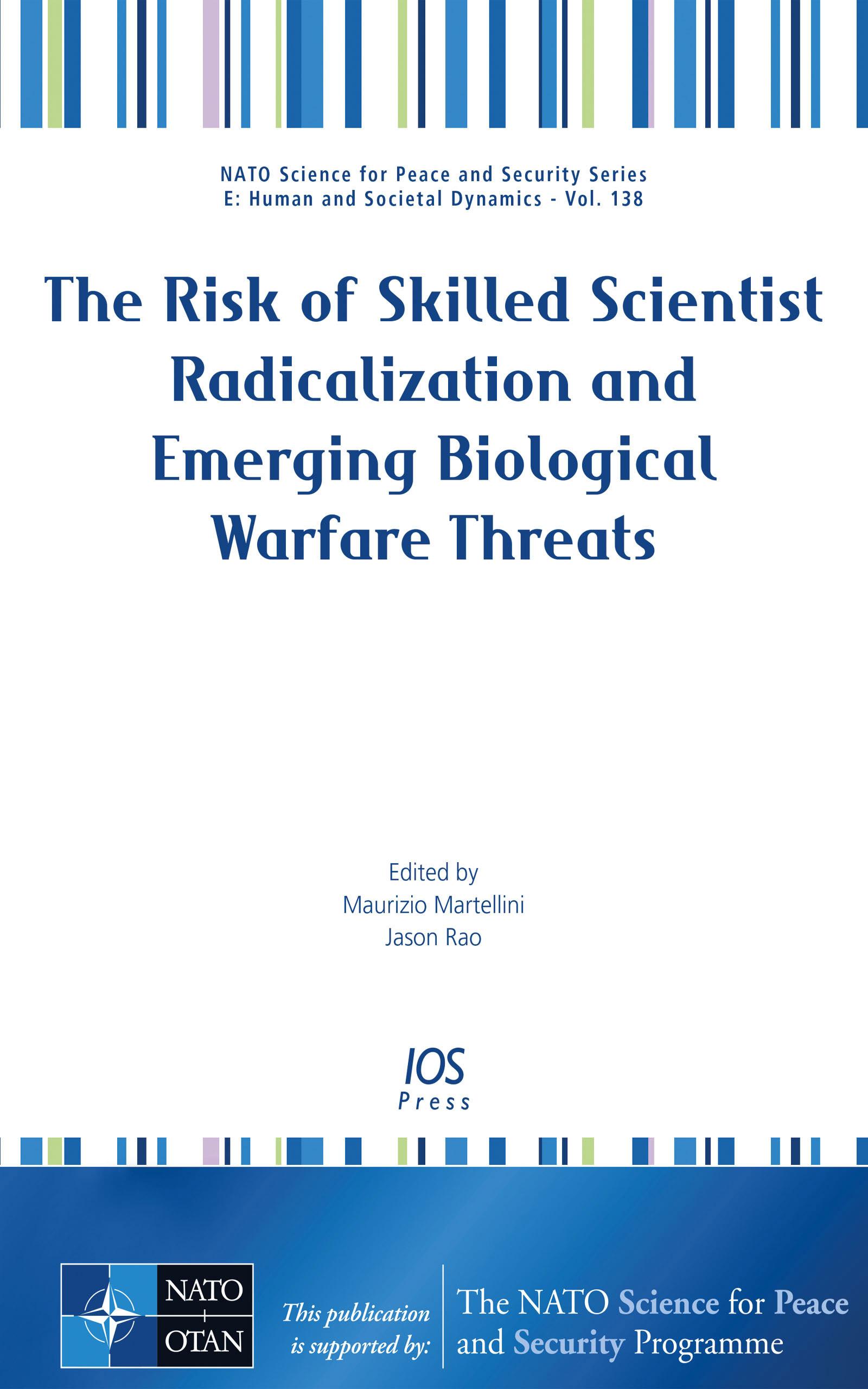 The Risk of Skilled Scientist Radicalization and Emerging Biological Warfare Threats