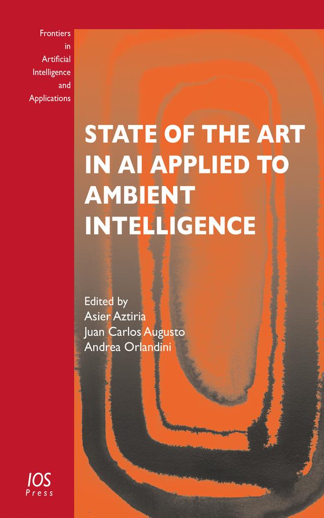 State of the Art in AI Applied to Ambient Intelligence by Andrea Orlandini, Juan Carlos Augusto