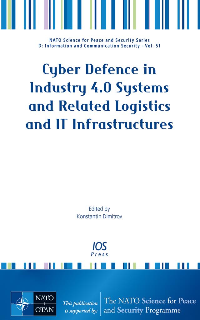 Cyber Defence in Industry 4.0 Systems and Related Logistics and IT Infrastructures by Konstantin Dimitrov