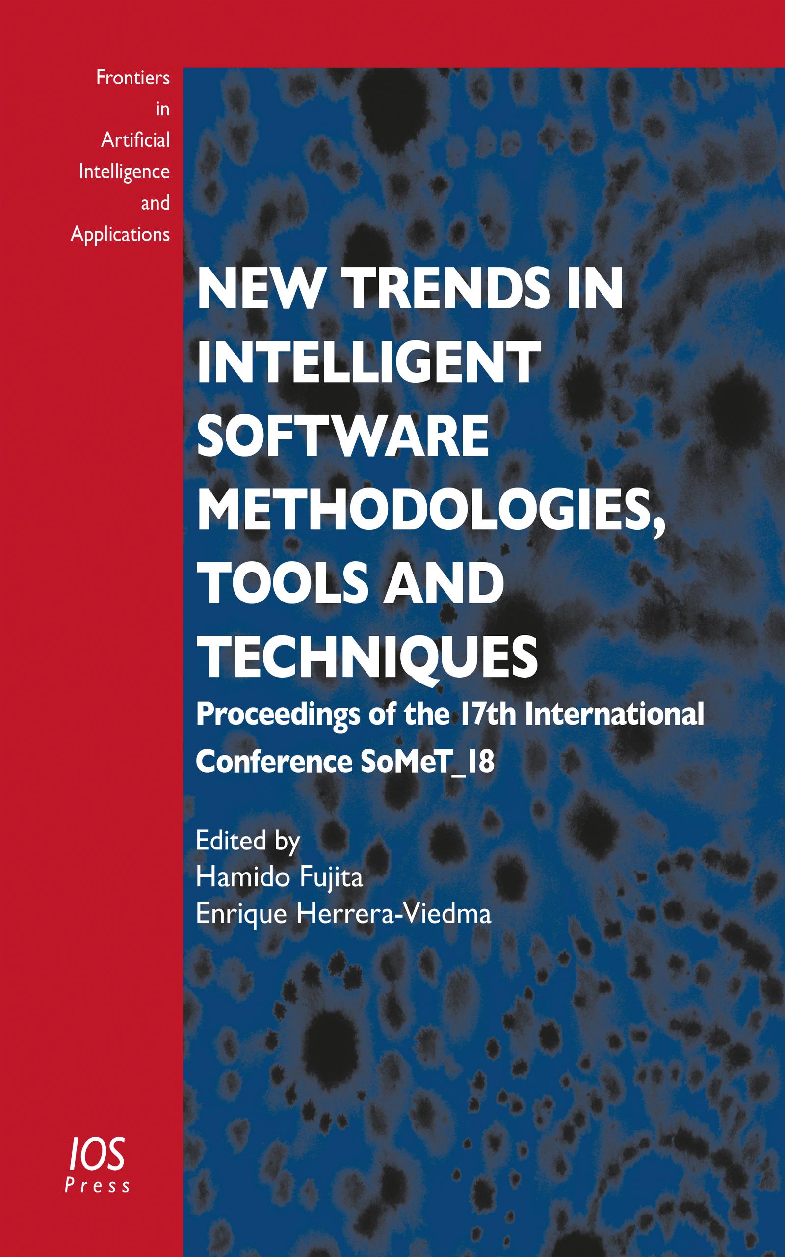 New Trends in Intelligent Software Methodologies, Tools and Techniques