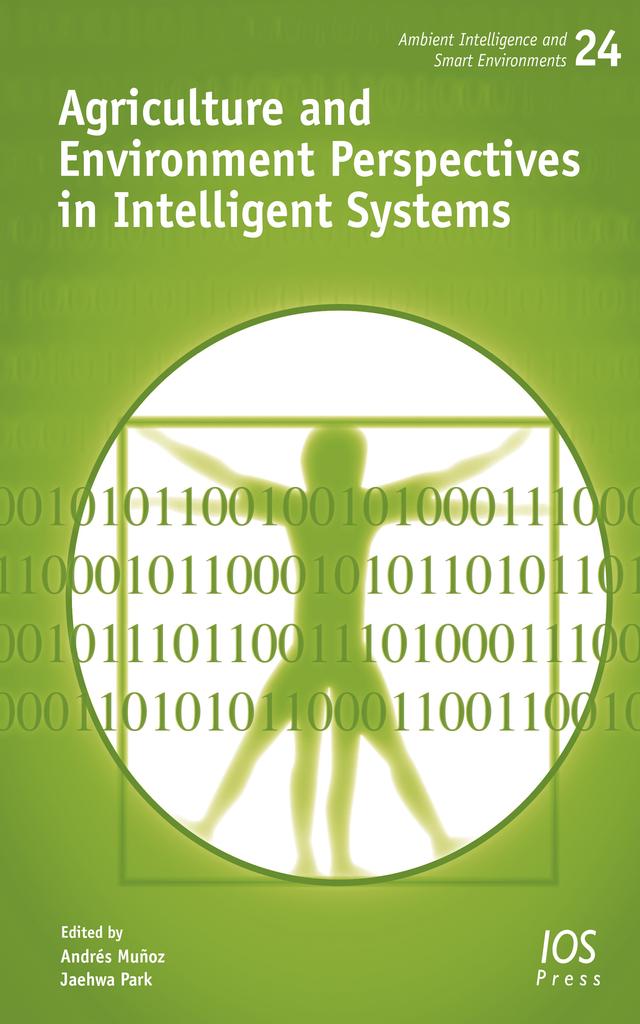 Agriculture and Environment Perspectives in Intelligent Systems by Jaehwa Park