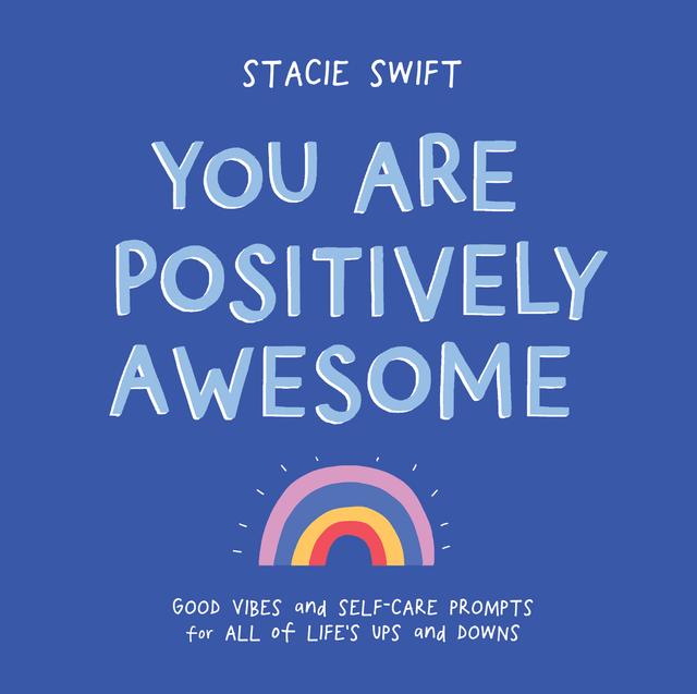 You Are Positively Awesome by Stacie Swift