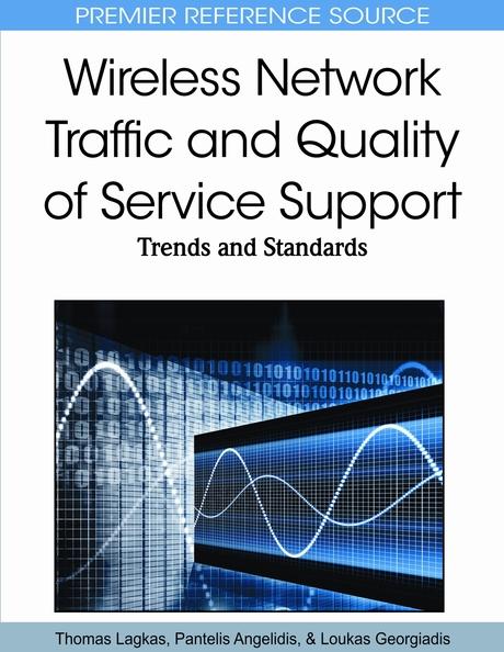 Wireless Network Traffic and Quality of Service Support: Trends and Standards by Loukas Georgiadis, Pantelis Angelidis, Thomas D. Lagkas