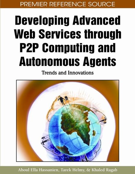 Developing Advanced Web Services through P2P Computing and Autonomous Agents: Trends and Innovations