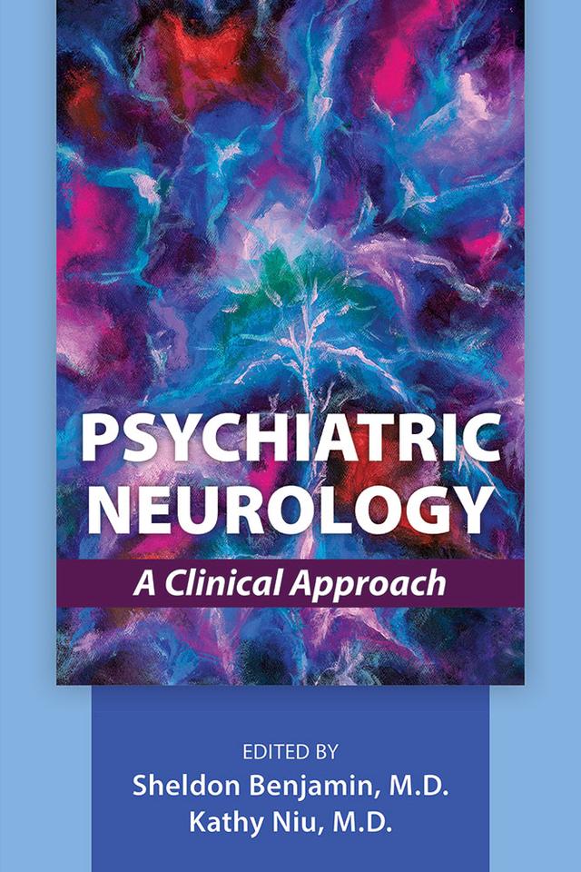 Psychiatric Neurology by Kathy Niu, Sheldon Benjamin