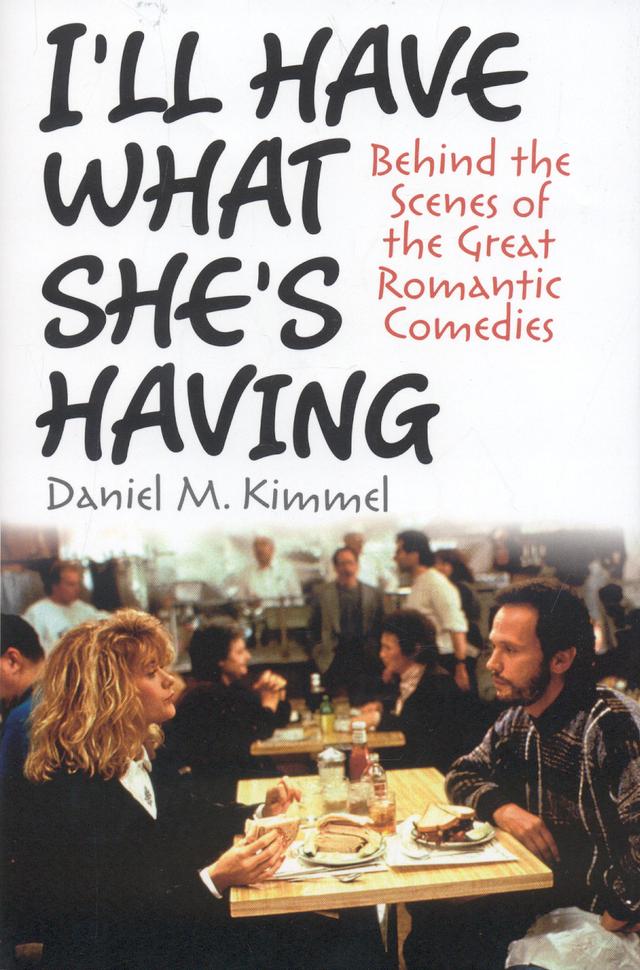 I'll Have What She's Having by Daniel M. Kimmel