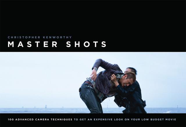 Master Shots Vol 1, 1st edition by Christopher Kenworthy