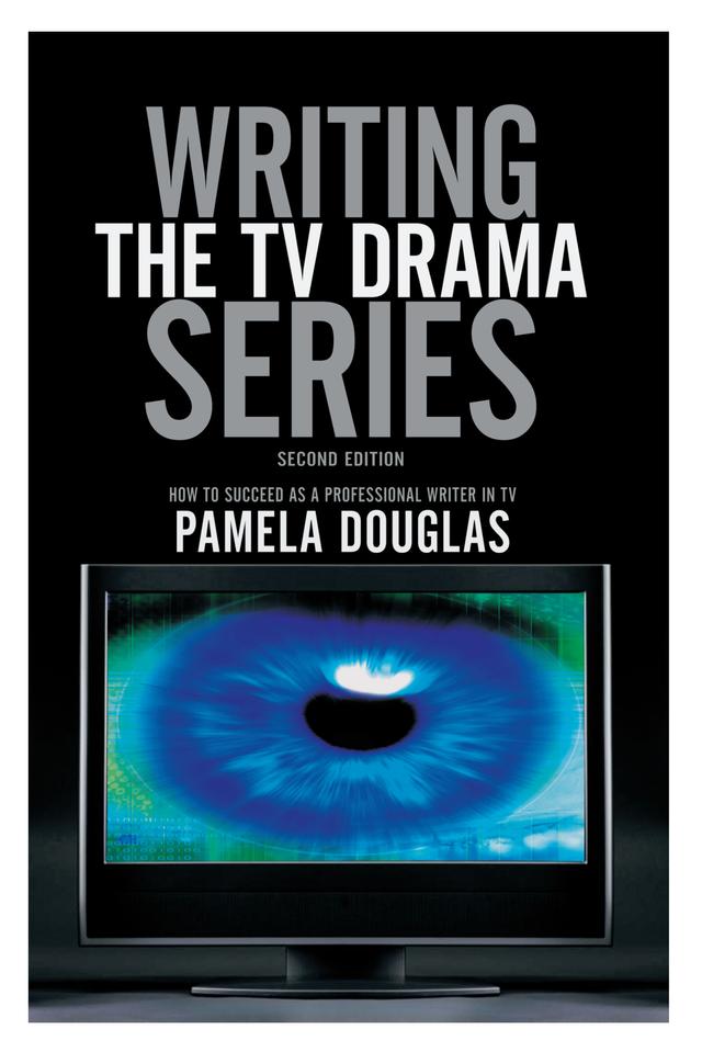 Writing the TV Drama Series by Pamela Douglas