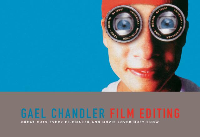 Film Editing by Gael Chandler
