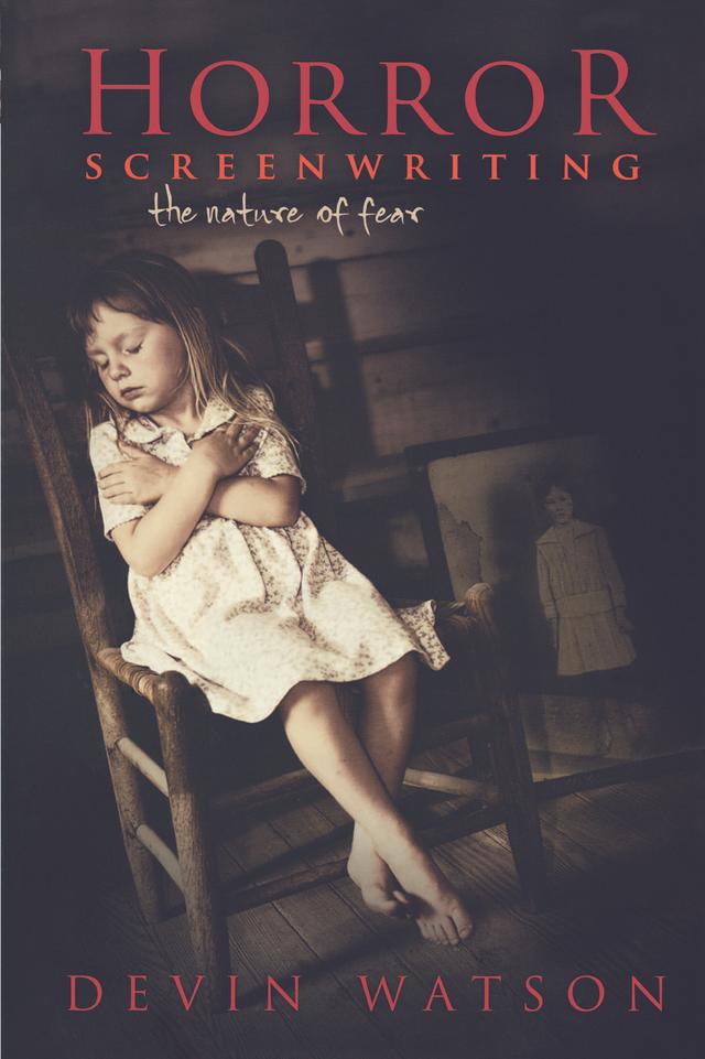 Horror Screenwriting by Devin Watson