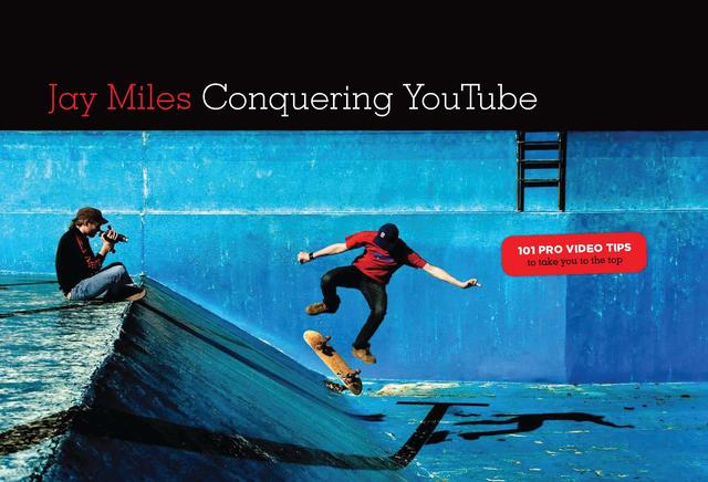 Conquering You Tube by Jay Miles
