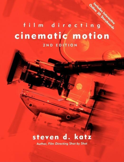 Film Directing Cinematic Motion by Steven Katz