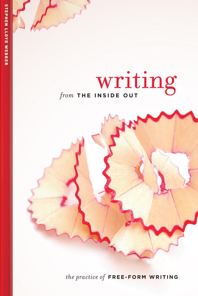 Writing from the Inside Out by Stephen Lloyd Webber