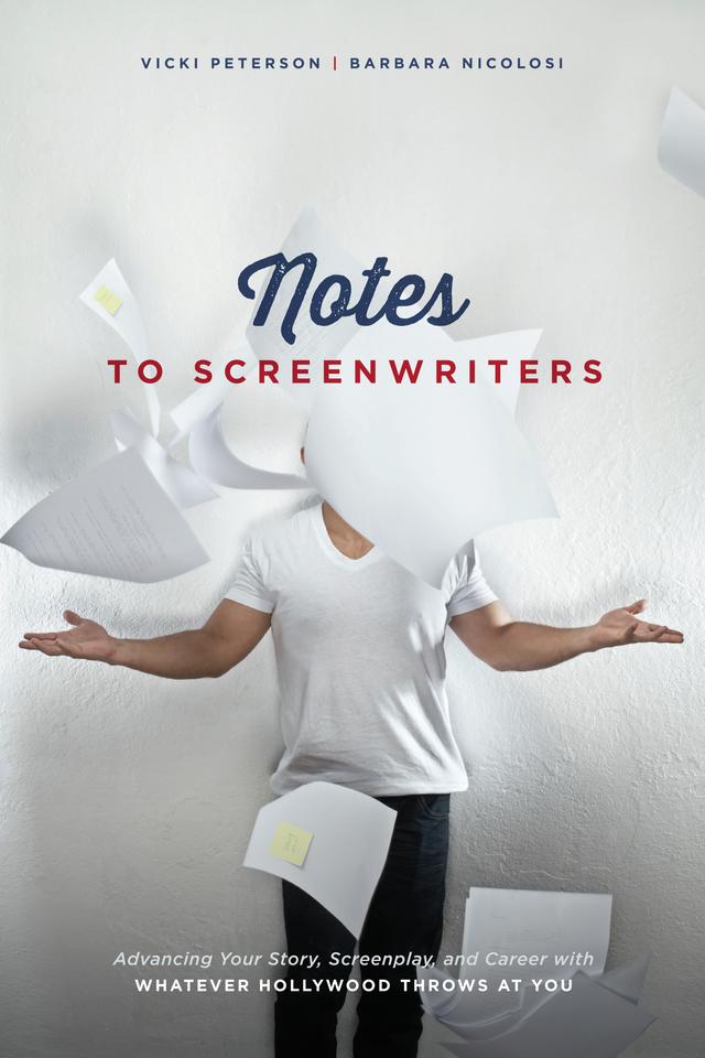 Notes to Screenwriters by Barbara Nicolosi, Vicki Peterson