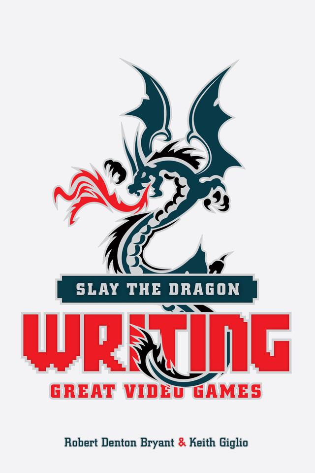 Slay the Dragon by Keith Giglio, Robert Denton Bryant