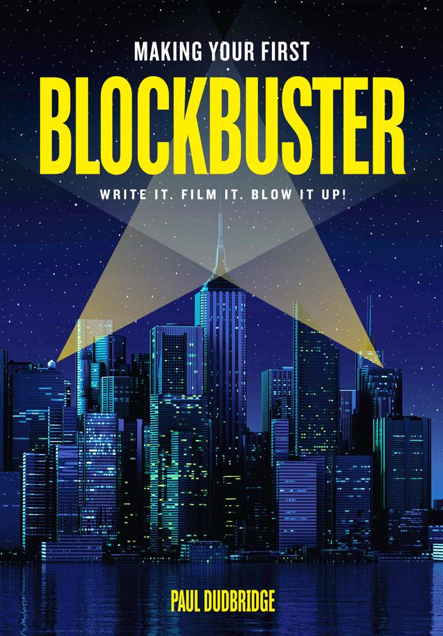 Making Your First Blockbuster by Paul Dudbridge
