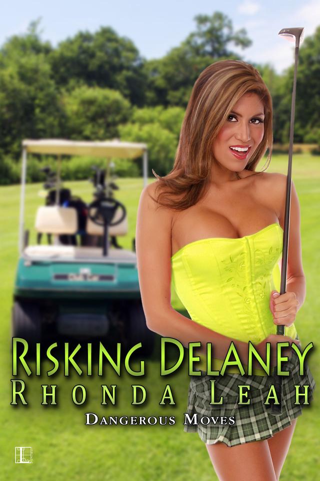 Risking Delaney by Rhonda Leah