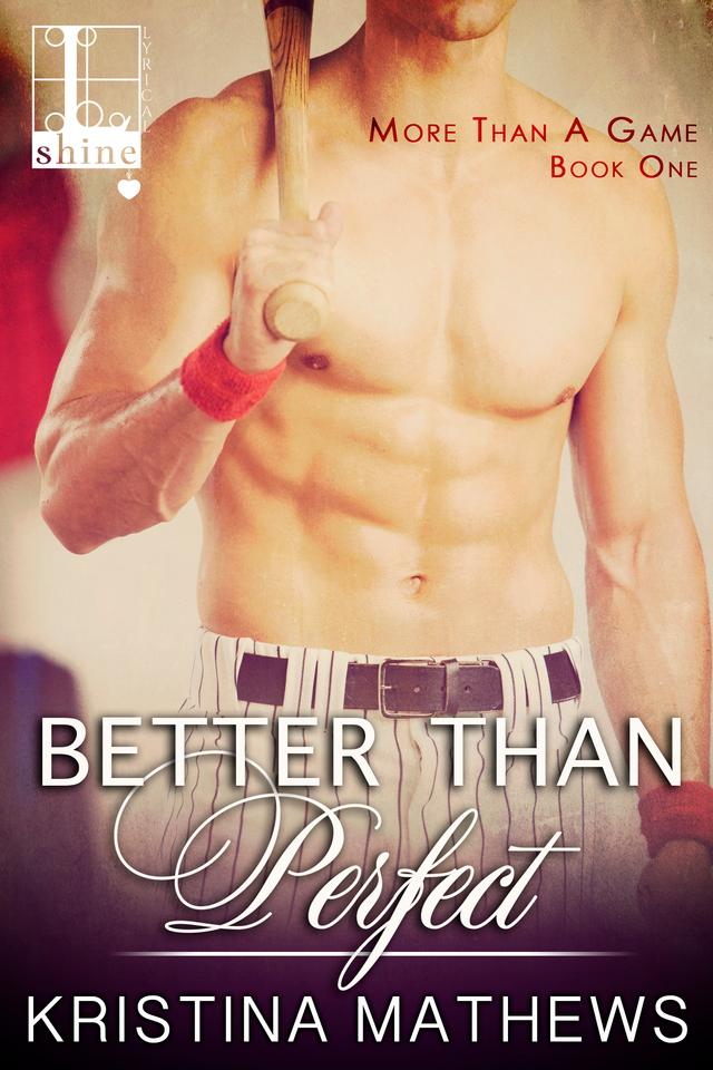 Better Than Perfect by Kristina Mathews
