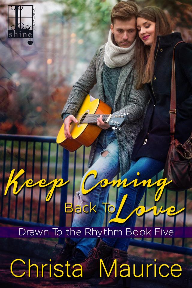 Keep Coming Back To Love by Christa Maurice