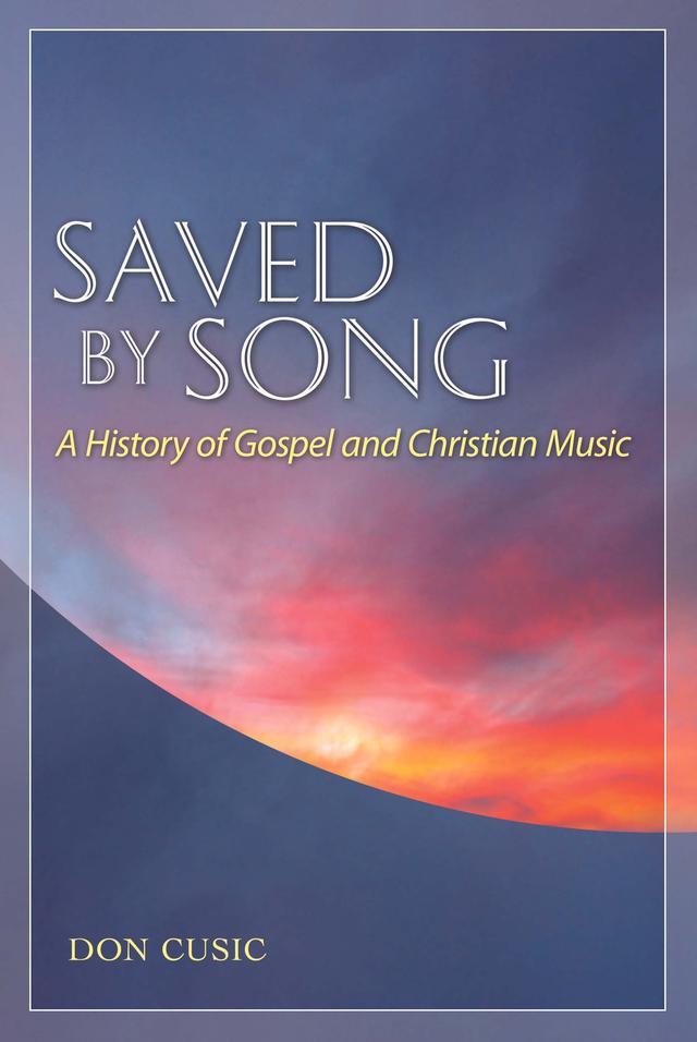 Saved by Song by Don Cusic