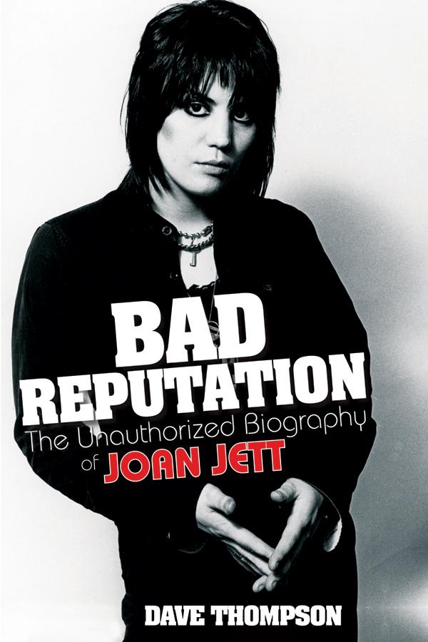 Bad Reputation by Dave Thompson