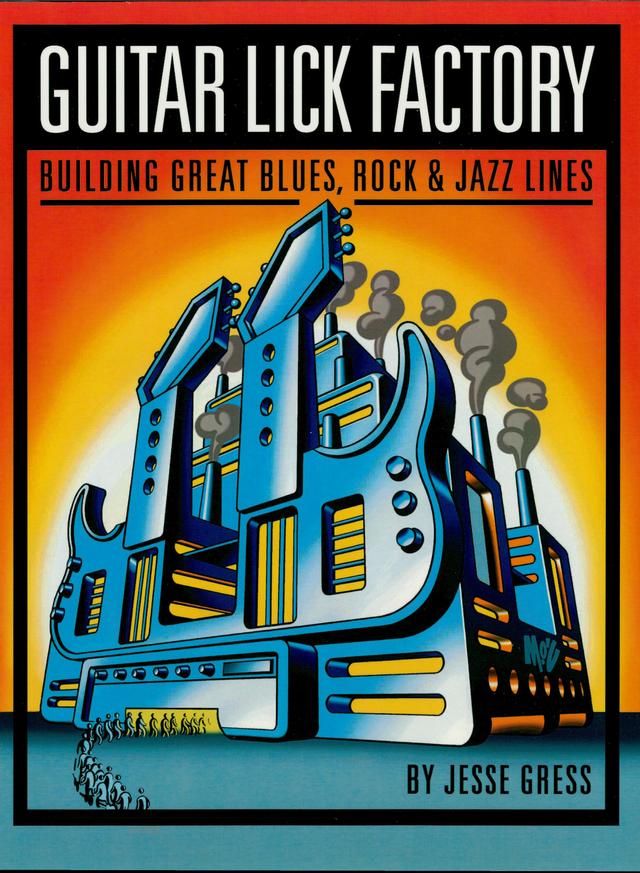 Guitar Lick Factory by Jesse Gress