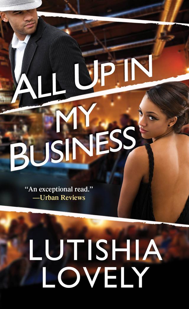 All Up In My Business by Lutishia Lovely