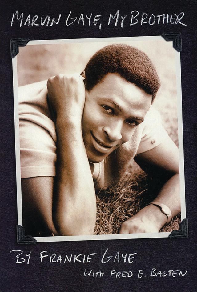 Marvin Gaye, My Brother by Frankie Gaye