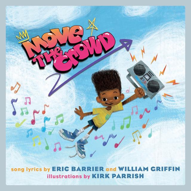 Move the Crowd by Eric Barrier, Kirk Parrish, William Griffin