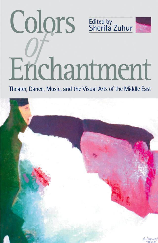 Colors of Enchantment by Sherifa Zuhur