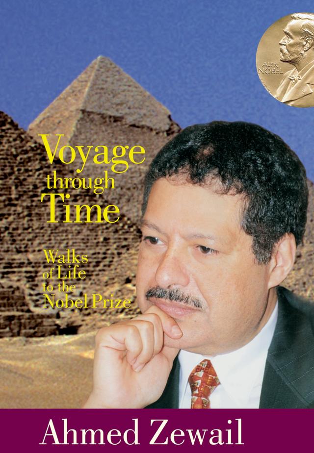 Voyage Through Time by Ahmed Zewail