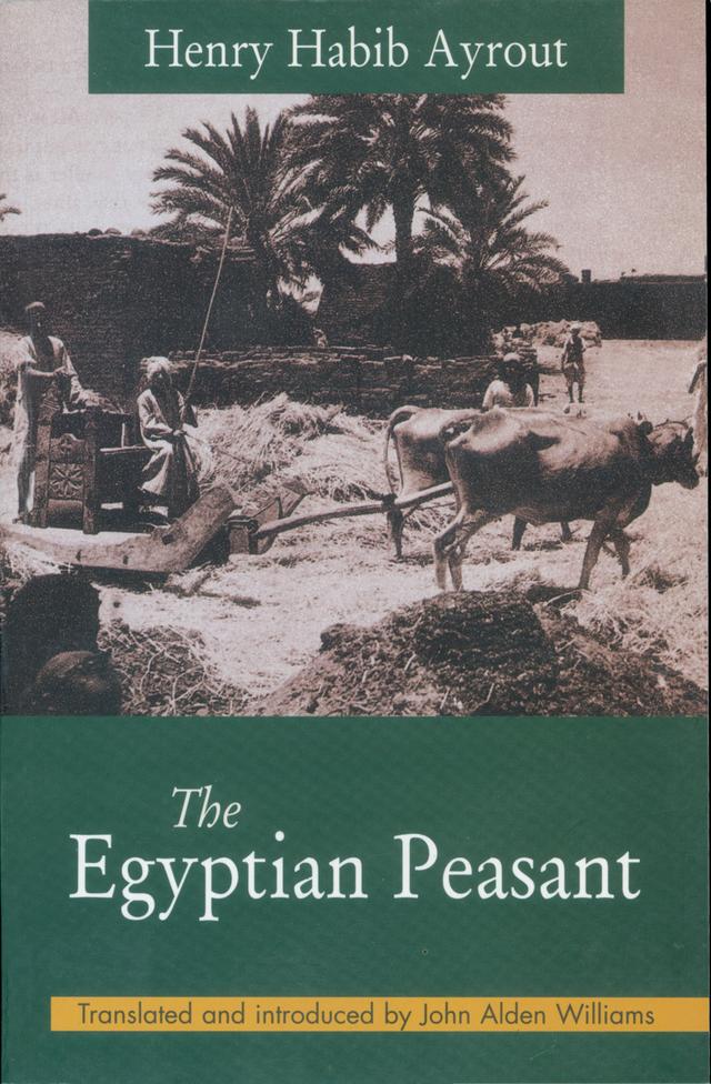 The Egyptian Peasant by Henry Habib Ayrout, John A. Williams