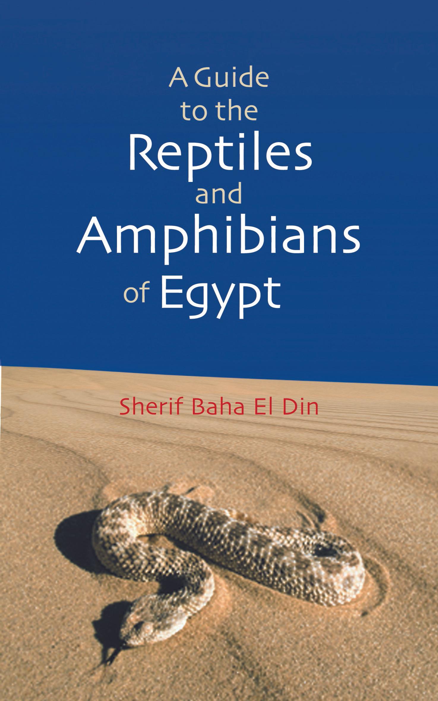 A Guide to Reptiles and Amphibians of Egypt