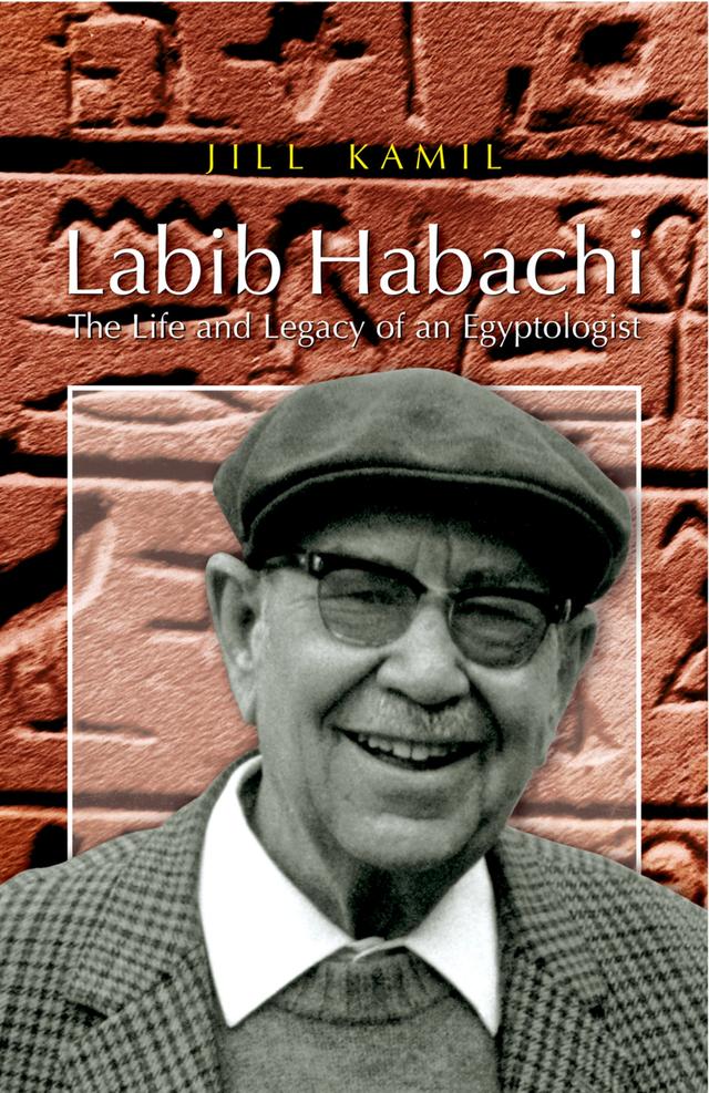 Labib Habachi by Jill Kamil