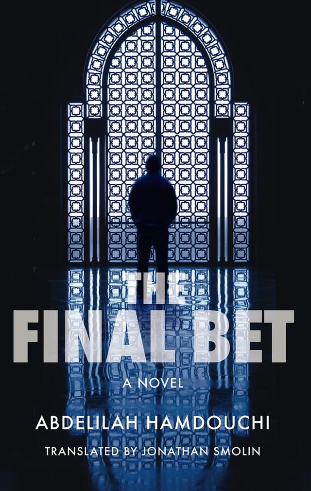 The Final Bet by Abdelilah Hamdouchi