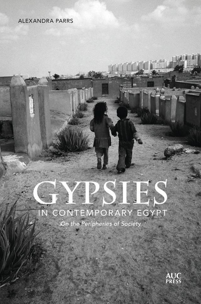 Gypsies in Contemporary Egypt by Alexandra Parrs