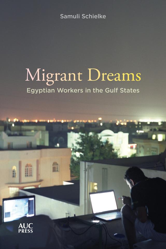 Migrant Dreams by Samuli Schielke