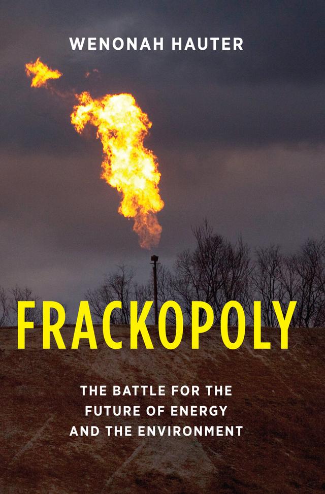 Frackopoly by Wenonah Hauter