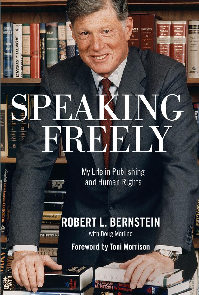 Speaking Freely by Robert L. Bernstein, Toni  Morrison