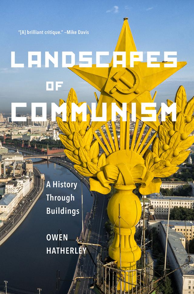 Landscapes of Communism by Owen Hatherley