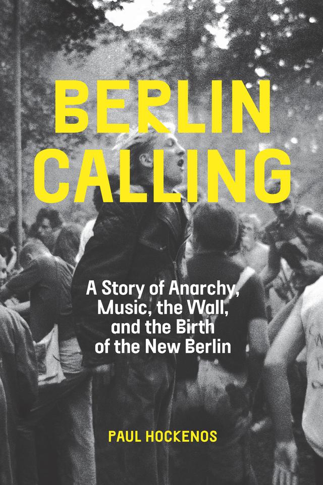 Berlin Calling by Paul Hockenos