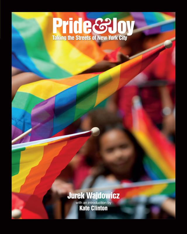 Pride & Joy by Jurek Wajdowicz, Kate Clinton