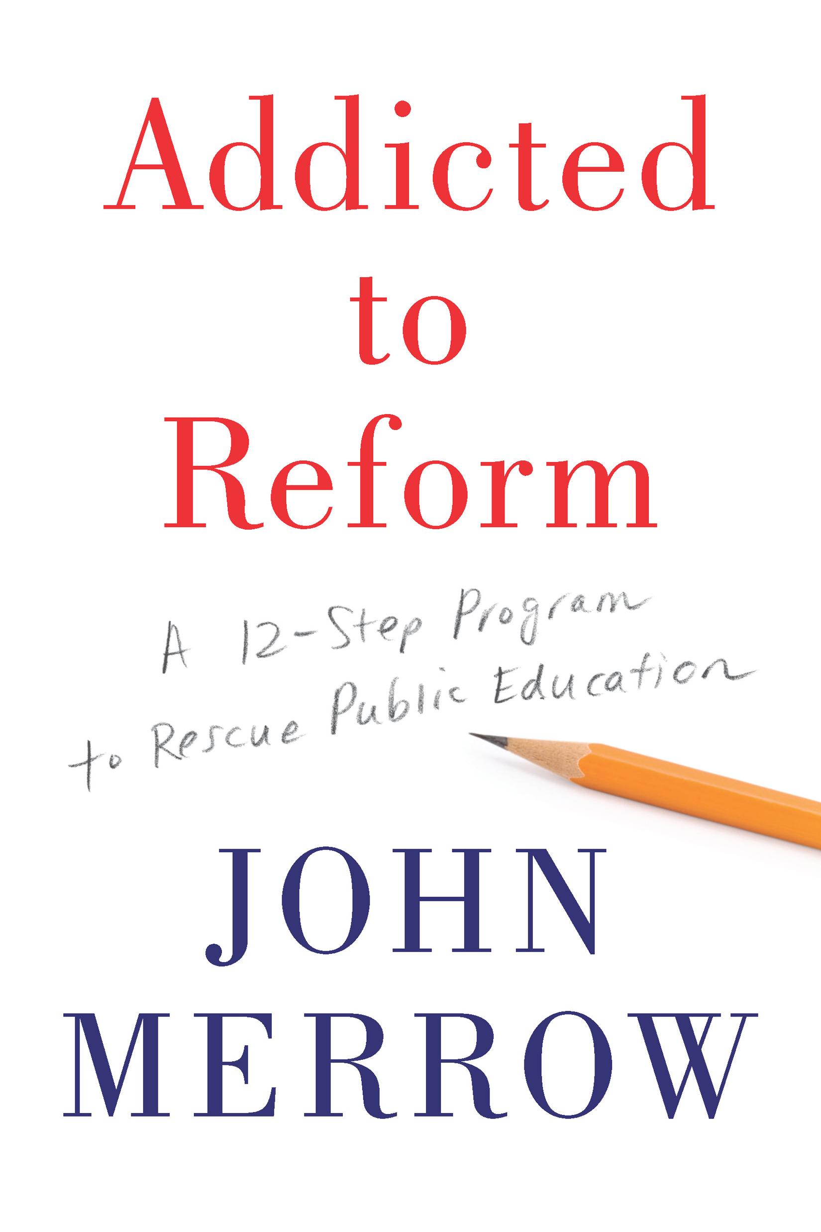 Addicted to Reform